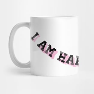 I am happy today Mug